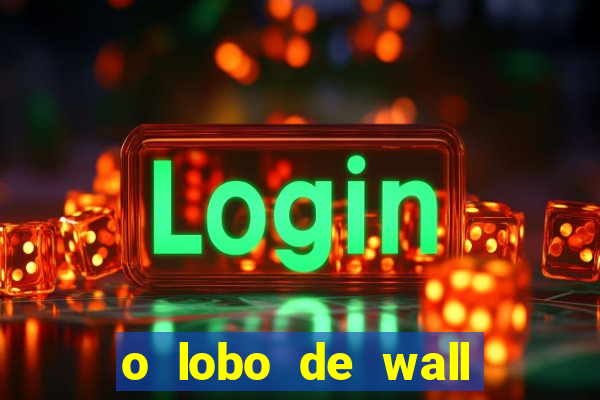 o lobo de wall street filme online